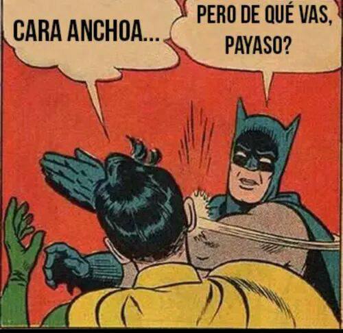 Cara-anchoa y Batman