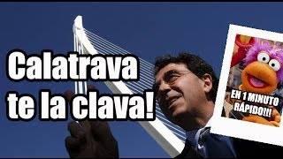 Calatrava te la clava-En un minuto