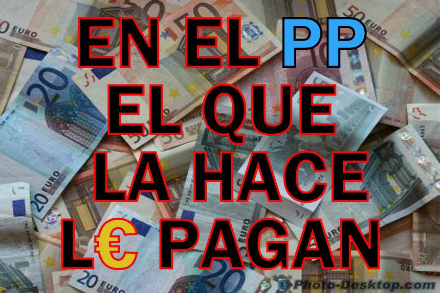 PP-El que la hace le pagan