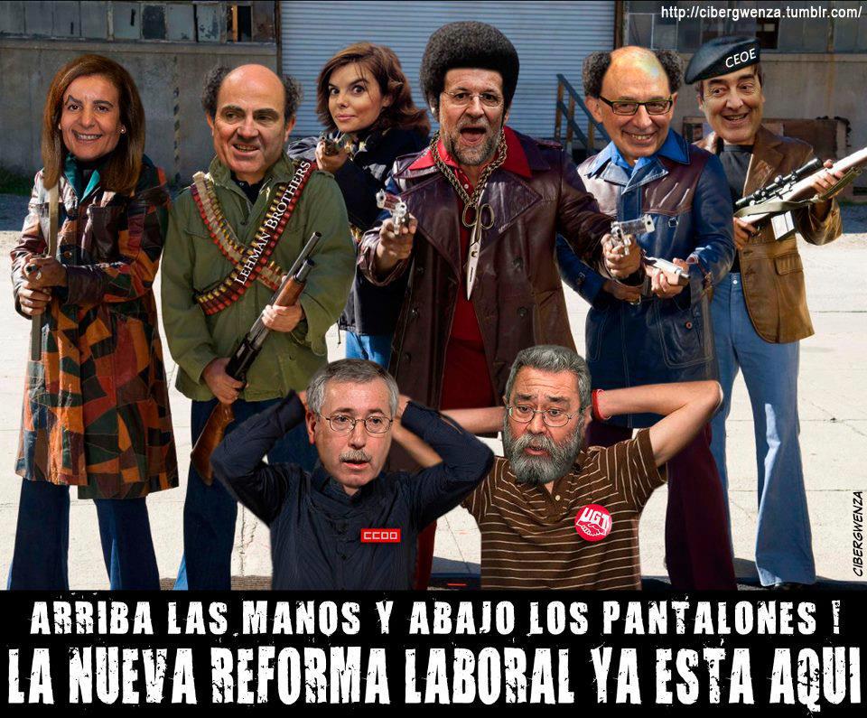 Arriba las manos y abajo los pantalones - La reforma laboral ya esta aqui